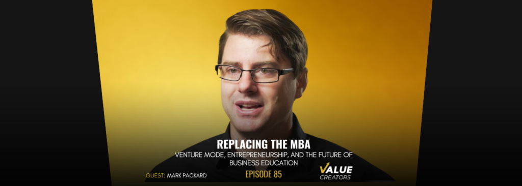 The Value Creators. Venture Mode. Mark Packard